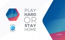 Play Hard Or Stay Home
